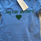 Tröja jag har autism
